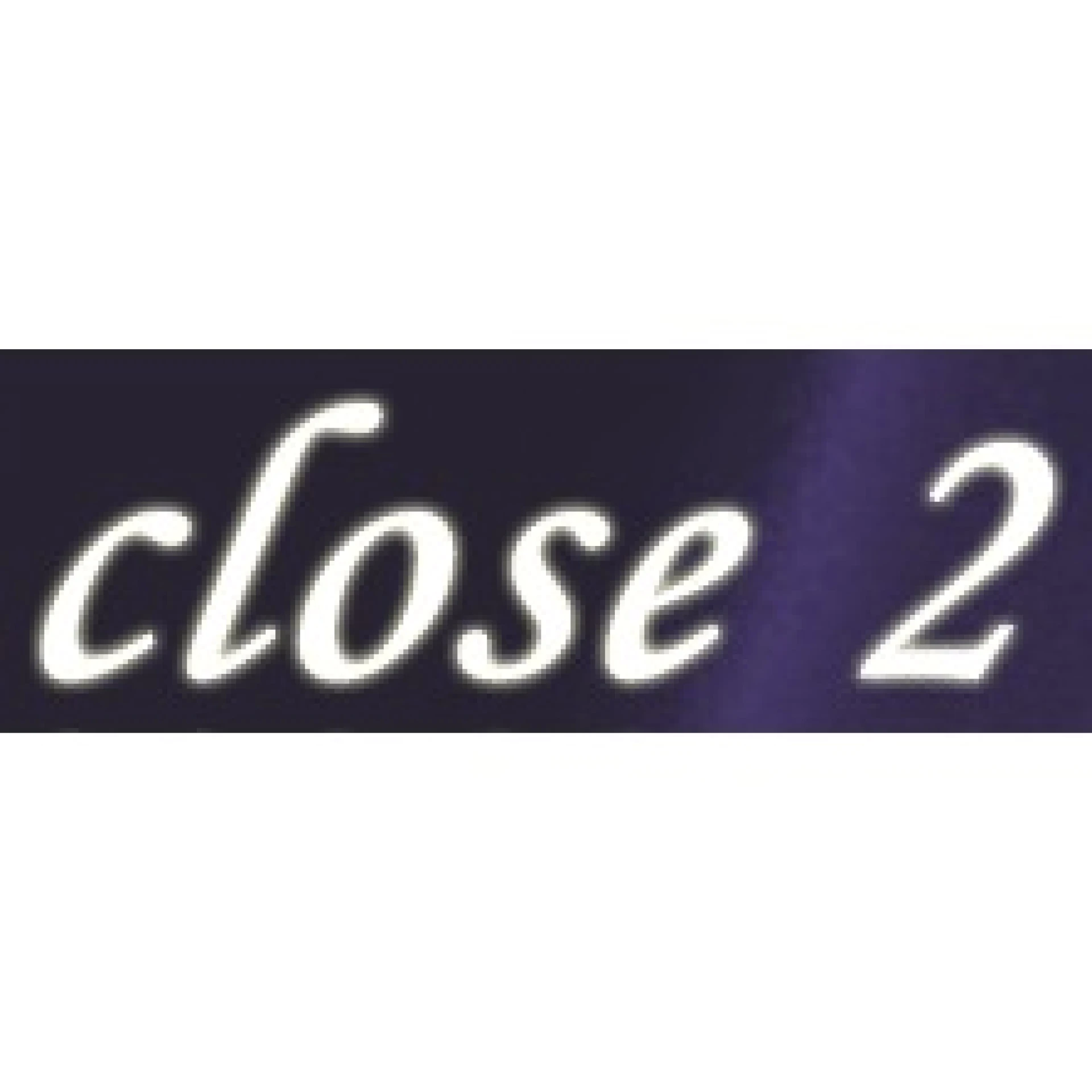 Close 2