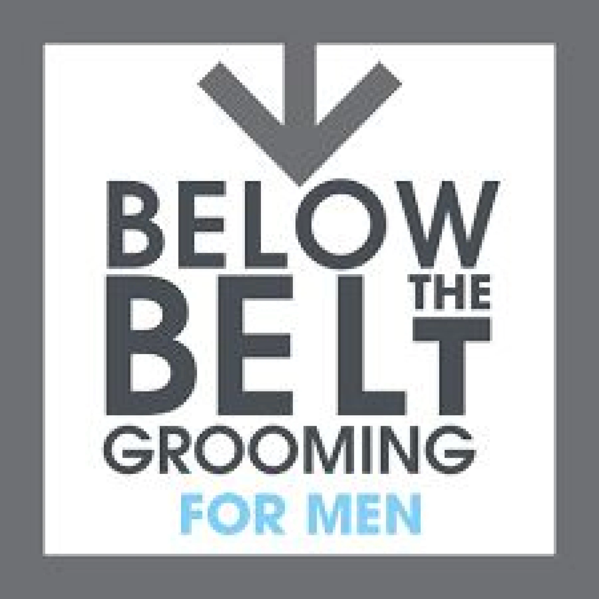Below The Belt Grooming