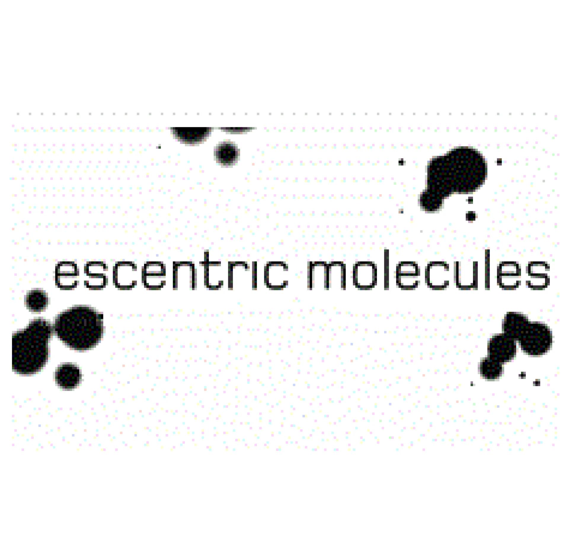 Escentric Molecules