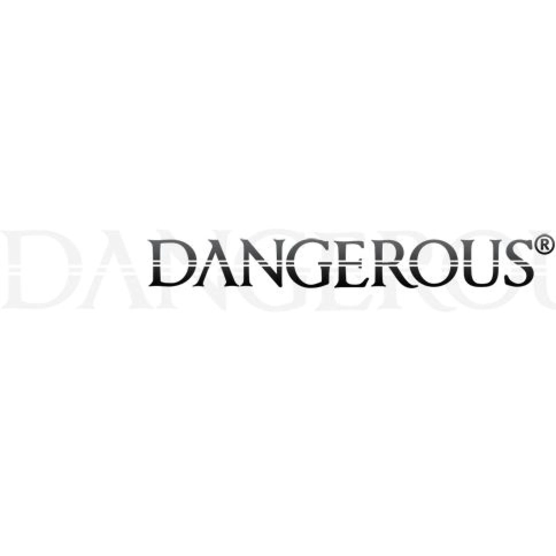 Dangerous